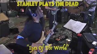 Stanley Plays The Dead - "Eyes Of The World"