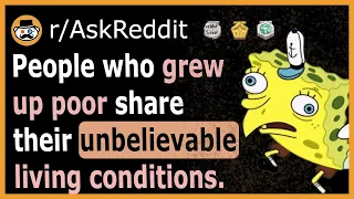 What is something you only know if you grew up poor - (r/AskReddit)