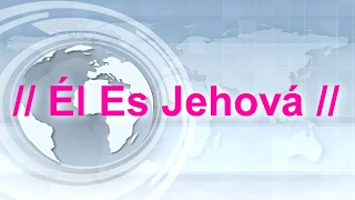 │Él Es JEHOVÁ│- Alabanzas de Adoraciones (Letra - Lyrics)