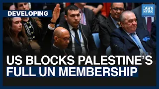 US Blocks Palestine’s Full UN Membership | Dawn News English