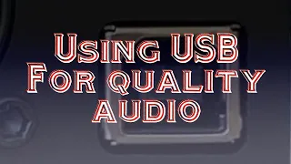 Using USB for quality audio