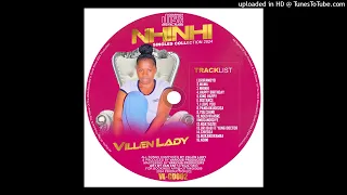 Villen Lady-Nhinhi[Nhinhi Singles Collection 2024 Production]