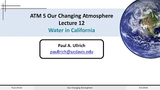 Our Changing Atmosphere Lecture 12 - Water in California