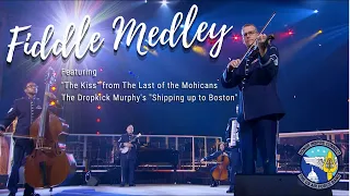 Fiddle Medley - "The Kiss" from The Last of the Mohicans and "I'm Shipping Up to Boston"