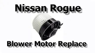 How to Replace a Nissan Rogue Blower Motor