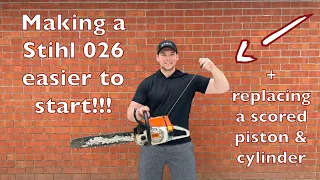 Making an older chainsaw easier to start (Stihl 026 scored cylinder repair / update)