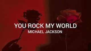 You Rock My World - Michael Jackson  (legendado/tradução)