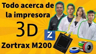 Todo acerca de la impresora zortrax m200