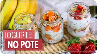 IOGURTE COM FRUTAS NO POTE { lanche prático e muito saboroso} | Mamãe Vida Saudável # 004