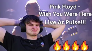 Teen Reacts To Pink Floyd - Wish You Were Here Live At Pulse!!!
