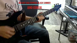 Red Hot Chili Peppers - Black Summer | Guitar Cover (JurdBeats)