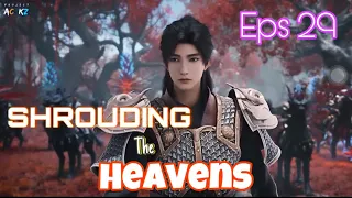 Shrouding the Heavens Sub Indo episode 29