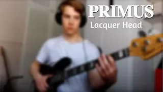 Primus - Lacquer Head [Bass Cover]