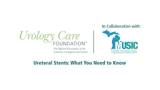 Ureteral Stents: What You Need to Know - Urology Care Foundation