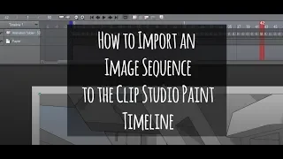 How to import an Image Sequence to the Clip Studio Paint Timeline