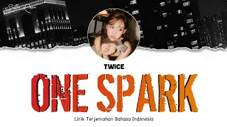 TWICE (트와이스) - ONE SPARK | Lirik Terjemahan Indonesia (Han/Rom/Indo)