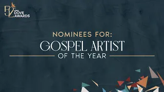 Gospel Artist of the Year | 52nd Dove Awards Nominee Announcement