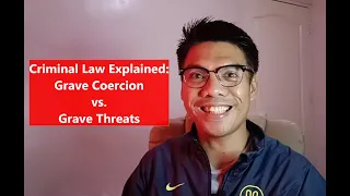 Criminal Law Explained: Grave Coercion vs. Grave Threats