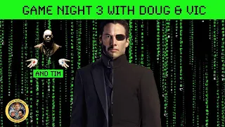 Game Night with Doug & Vic (and Tim)