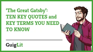 'The Great Gatsby' - Ten KEY QUOTES AND TERMS You Need to Know.
