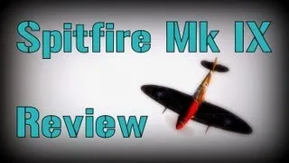 War Thunder - Spitfire Mk IX Review