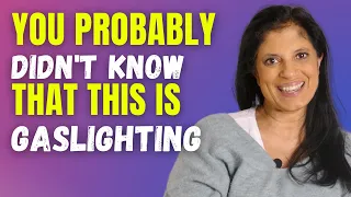 This is something you probably didn't know was gaslighting...