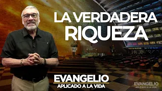 LA VERDADERA RIQUEZA - Evangelio Aplicado (SAN LUCAS 12, 13-21) - Salvador Gomez