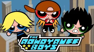 The Rowdyruff Boys are the NEW Powerpuff Girls