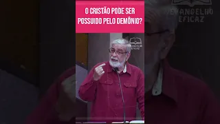 O CRISTÃO PODE SER POSSUIDO PELO DEMÔNIO?🤔#augustusnicodemus #satanas #demonios #Deus #jesus #biblia