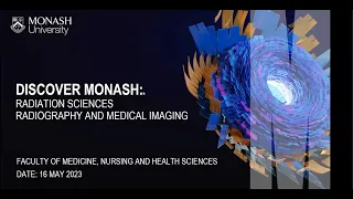 Discover Monash: Radiation Sciences/Radiography and Medical Imaging