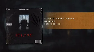 Disco Partizans - Help Me (Extended Mix)