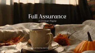 full assurance of God's love | an indie Christian playlist 🕊