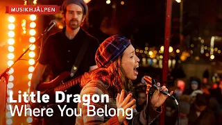 Little Dragon - Where You Belong / Musikhjälpen 2022