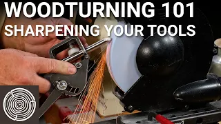 Woodturning 101 - Video 4 - Sharpening Your Woodturning Tools