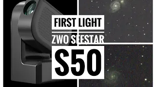 (REUPLOAD) ZWO SEESTAR FIRST LIGHT