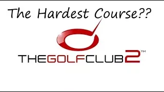 The Golf Club 2 - Is This The Hardest Course? (2)