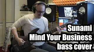 Sunami - Mind Your Business (Bass cover)