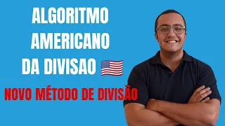 ALGORITMO AMERICANO DA DIVISÃO (NOVO MÉTODO DE DIVISÃO)