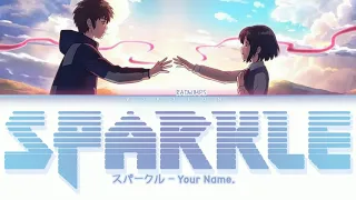 Kimi no nawa. (君の名は,Your name.) 「Radwimps - Sparkle （スパークル)」by Raon Lee Lyrics Video (Kan/Rom/Eng)