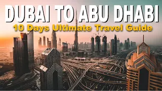 10 Days Bucket List Adventure: Discovering Dubai and Abu Dhabi