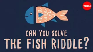 Can you solve the fish riddle? -  Steve Wyborney