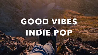 Good Vibes Indie Music April 2021- An Indie/Pop/Folk Compilation To Chill Out & Pass The Time