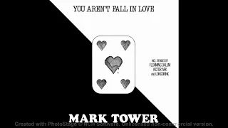 Mark Tower – Aren't Fall In Love (Flemming Dalum Remix)