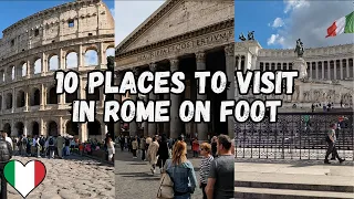 【4K】🇮🇹 ROME ON FOOT: 10 ESSENTIAL STOPS FOR YOUR 2023 ITINERARY!