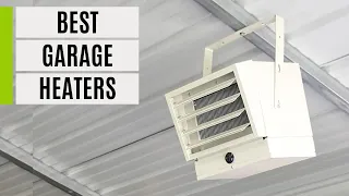 TOP 5: Best Garage Heaters 2023