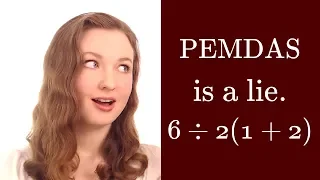 PEMDAS is wrong