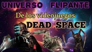 UNIVERSO FLIPANTE de los videojuegos DEAD SPACE