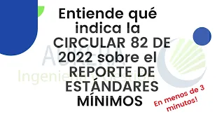 ¿QUÉ INDICA LA CIRCULAR 82 DE 2022 SOBRE EL REPORTE DE ESTÁNDARES MÍNIMOS?