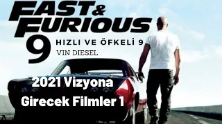 HIZLI VE ÖFKELİ 9 / 2021 VİZYONA GİRECEK FİLMLER