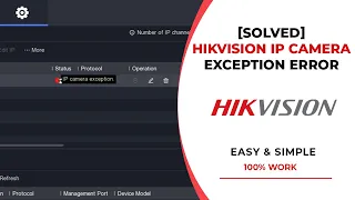 [SOLVED] Hikvision IP Camera Exception Error